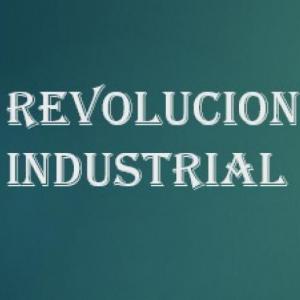 REVOLUCIONES INDUSTRIALES II