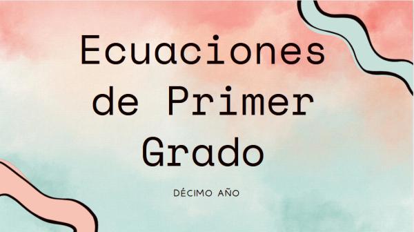 Ecuaciones de Primer Grado