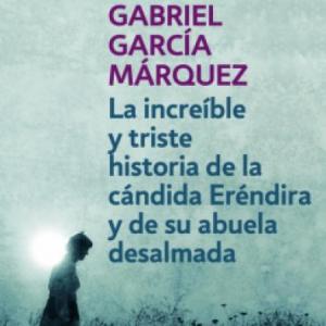 ¿Cuánto sabes acerca de "La increíble y triste historia de la cándida Eréndira y de su abuela desalmada" ?