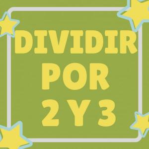 Imagen de portada del videojuego educativo: DIVISIONES POR 2 Y 3, de la temática Matemáticas