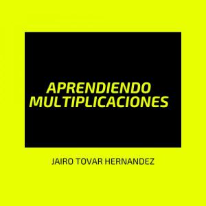 APRENDIENDO MULTIPLICACIONES