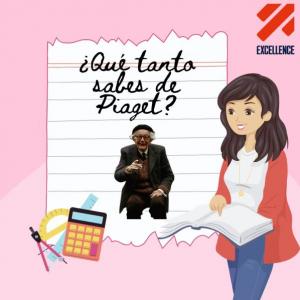 ¿Qué tanto sabes de Piaget?