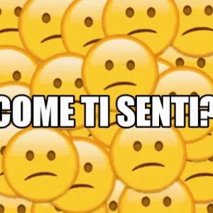come ti senti oggi?