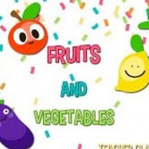Fruits and vegetables.