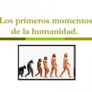 LOS PRIMEROS TIEMPOS DE LA EVOLUCIÓN DE LA HUMANIDAD