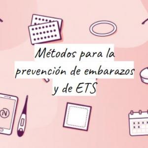 Métodos para la prevención de embarazos y de ETS