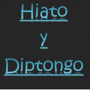 Hiatos y Diptongos 