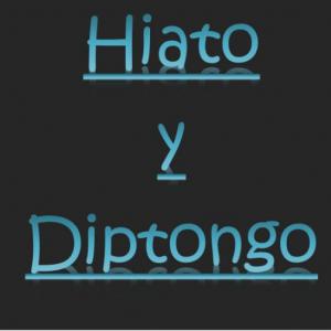 Hiatos y Diptongos 