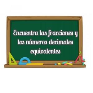Equivalencias de fracciones y decimales.