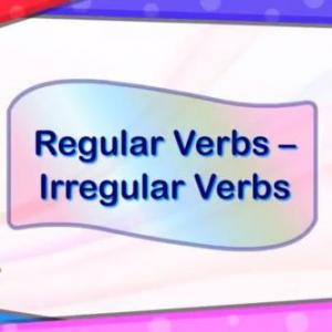 Regular - Irregular Verbs