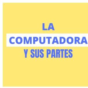 PARTES DE LA COMPUTADORA