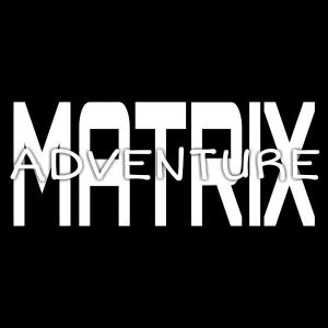 Matrix Adventure