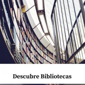 DESCUBRE BIBLIOTECAS