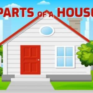 PARTS OF THE HOUSE