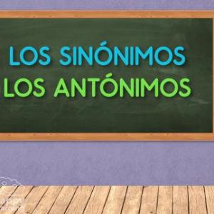 SINÓNIMOS Y ANTÓNIMOS