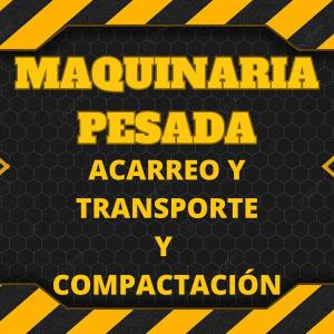 MAQUINARIA PESADA DE ACARREO Y TRANSPORTE Y COMPACTACIÓN