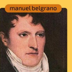 Historia: ¿Cuánto Sabemos De Manuel Belgrano? 4