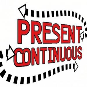 PRESENT CONTINUOUS