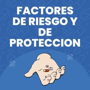 Factores de riesgo y proteccion