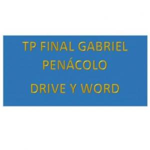 TP FINAL INFORMATICA GABRIEL PENTÁCOLO DRIVE Y WORD