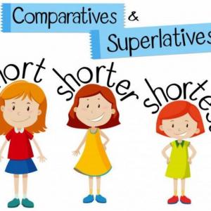 COMPARATIVES AND SUPERLATIVES