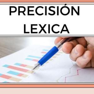 PRECISIÓN LÉXICA