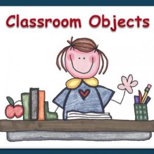 CLASSROOM OBJECTS