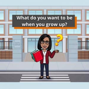 What do you want to be when you grow up?