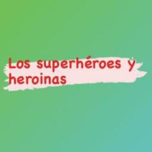Imagen de portada del videojuego educativo: Superhéroes y heroinas, de la temática Literatura