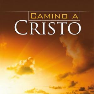 "Camino a Cristo" 