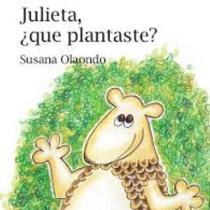 Vocabulario Julieta qué plantaste
