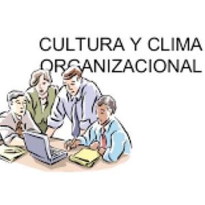 CLIMA Y CULTURA ORGANIZACIONAL