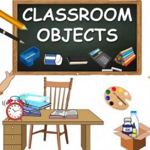 CLASSROOM OBJECTS