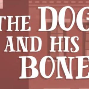 THE DOG AND HIS BONE