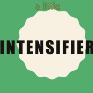 INTENSIFIERS TOPIC
