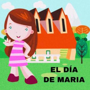 EL DÍA DE MARÍA