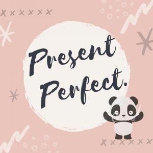 Present Perfect.