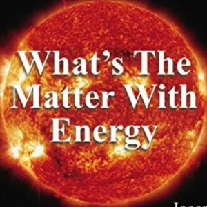 Matter and energy.