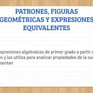 PATRONES, FIGURAS GEOMÉTRICAS Y EXPRESIONES EQUIVALENTES 