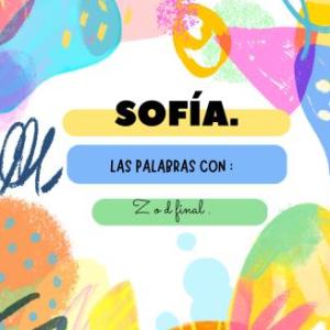 Sofía las palabras con z o d final .