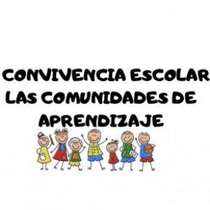 Convivencia escolar y comunidades de aprendizaje