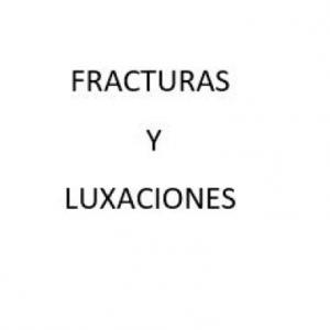 Fracturas y luxaciones