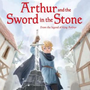 Part 2: Arthur and the Sword in the Stone
