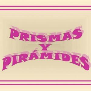 PRISMAS Y PIRÁMIDES