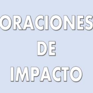 ORACIONES DE IMPACTO