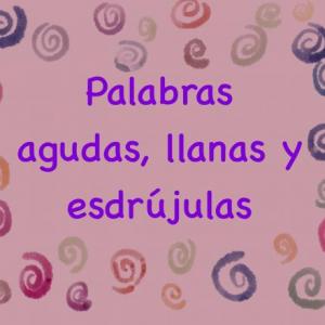 Oca de palabras agudas, llanas y esdrújulas