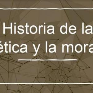 Historia de la Ética y la Moral