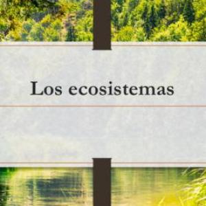 Los ecosistemas