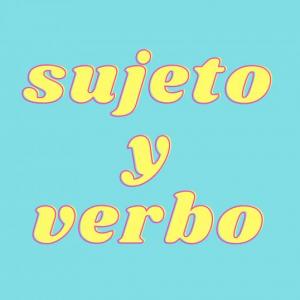 Concordancia de sujeto y verbo
