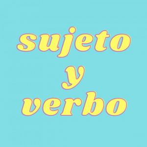 Concordancia de sujeto y verbo